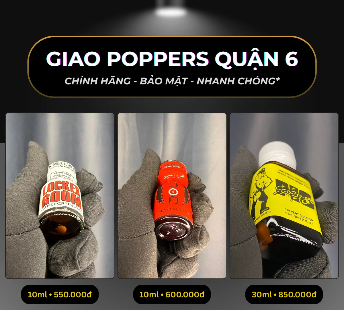 Hình ảnh minh hoạ 3 chai poppers chính hãng mà Poppers Việt Nam gợi ý có thể giao tận nơi tại Quận 6 bao gồm: Locker Room 10ml giá 550k, Jolt Raspberry 10ml giá 600k và Pig Sweat 30ml giá 850k.