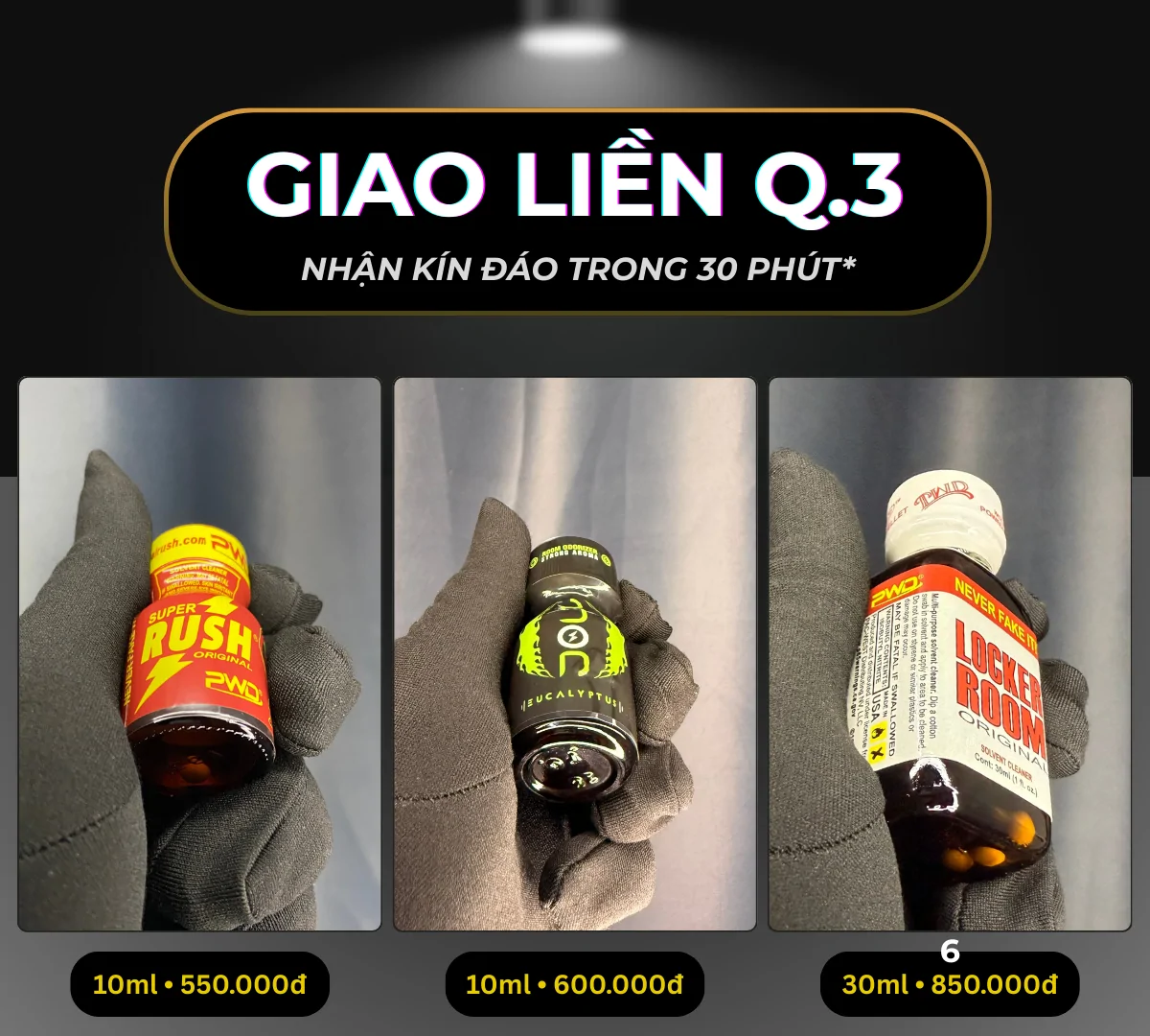 Hình ảnh minh hoạ 3 chai poppers chính hãng mà Poppers Việt Nam gợi ý có thể giao liền tại quận 3, bao gồm: Super Rush 10ml giá 550k, Euclyptus 10ml giá 600k và Locker Room 30ml giá 850k.