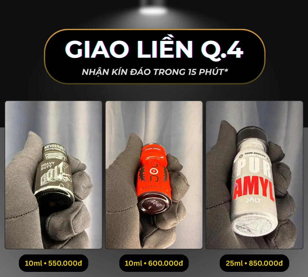 Hình ảnh minh hoạ 3 chai poppers chính hãng mà Poppers Việt Nam gợi ý có thể giao liền tại quận 4, bao gồm: Bolt 10ml giá 550k, Jolt Raspberry 10ml giá 600k và Jolt Amyl 25ml giá 850k.