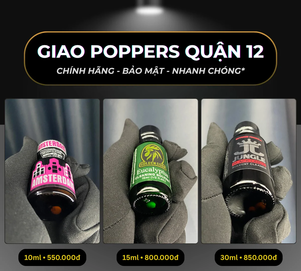 Hình ảnh minh hoạ 3 chai poppers chính hãng mà Poppers Việt Nam gợi ý có thể giao tận nơi tại Quận 12 bao gồm: Amsterdam 10ml giá 550k, Eucalyptus 15ml giá 800k và Jungle Black 30ml giá 850k.