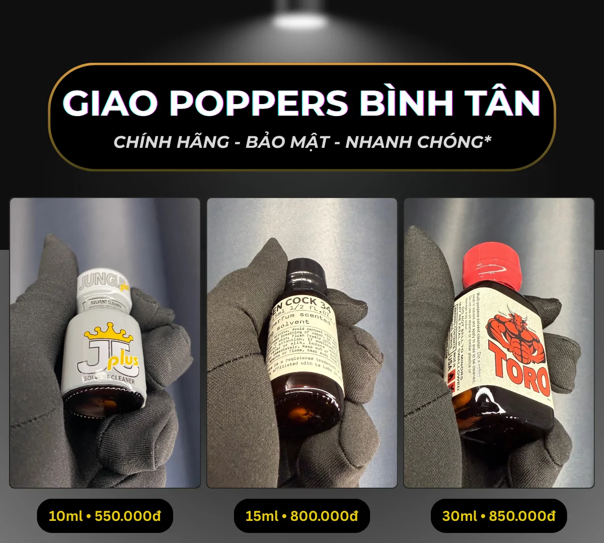 Hình ảnh minh hoạ 3 chai poppers chính hãng mà Poppers Việt Nam gợi ý có thể giao tận nơi tại Bình Tân bao gồm: Jungle Plus 10ml giá 550k, 34 Santal 15ml giá 800k và Toro 30ml giá 850k.