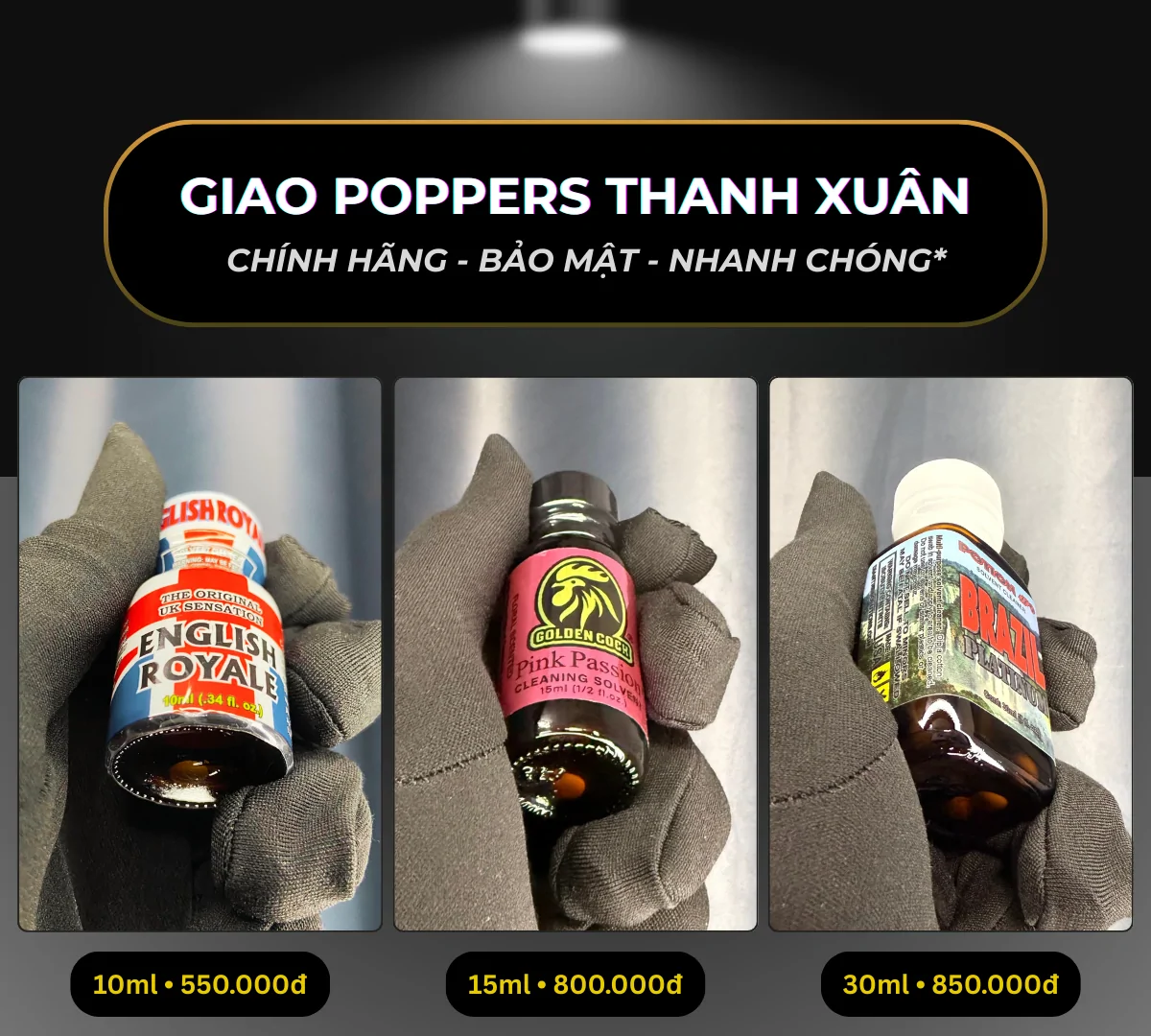 Hình ảnh minh hoạ 3 chai poppers chính hãng mà Poppers Việt Nam gợi ý có thể giao tận nơi tại Thanh Xuân bao gồm: English Royal 10ml giá 550k, Pink Pasion 15ml giá 800k và Brazil 30ml giá 850k.