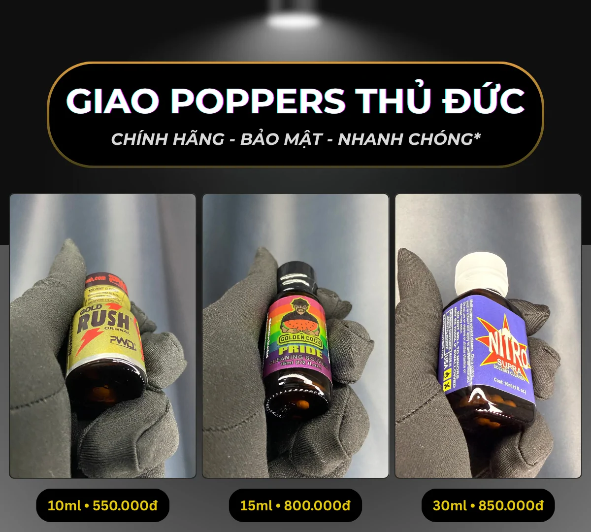 Hình ảnh minh hoạ 3 chai poppers chính hãng mà Poppers Việt Nam gợi ý có thể giao tận nơi tại thành phố Thủ Đức bao gồm: Gold Rush 10ml giá 550k, Pride 15ml giá 800k và Nitro 30ml giá 850k.