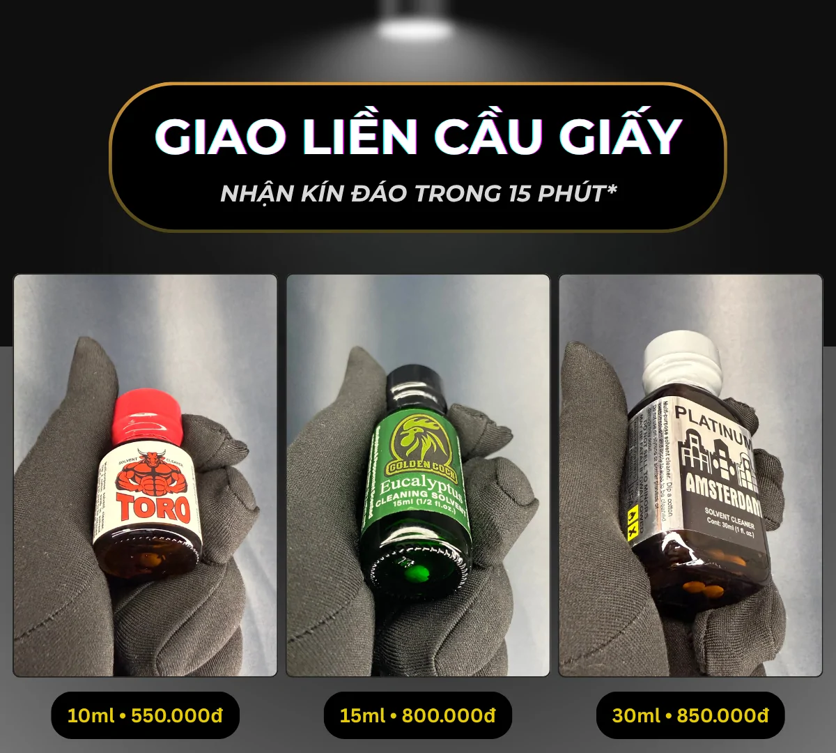 Hình ảnh minh hoạ 3 chai poppers chính hãng mà Poppers Việt Nam gợi ý có thể giao hoả tốc tại Cầu Giấy bao gồm: Toro 10ml giá 550k, Eucalyptus 15ml giá 800k và Amsterdam Platinum 30ml giá 850k.