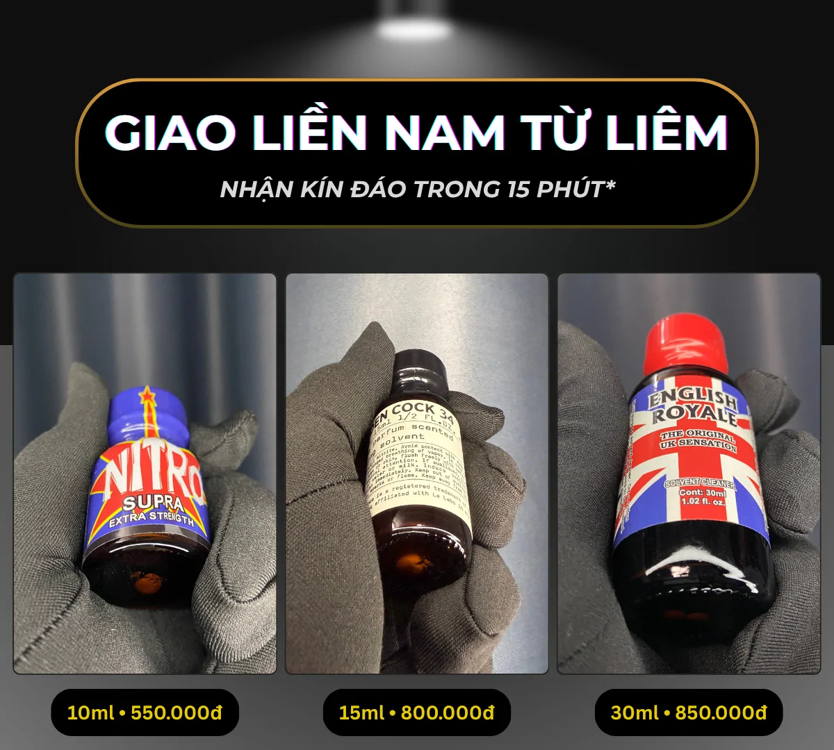 Hình ảnh minh hoạ 3 chai poppers chính hãng mà Poppers Việt Nam gợi ý có thể giao hoả tốc tại Nam Từ Liêm bao gồm: Nitro 10ml giá 550k, 34 Santal 15ml giá 800k và English Royal 30ml giá 850k.