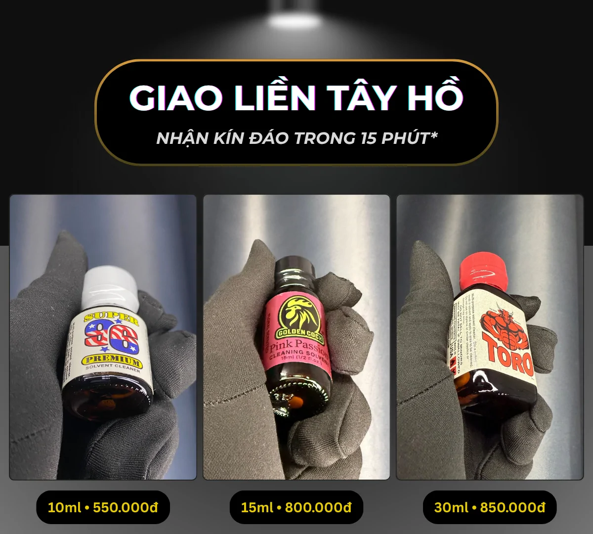 Hình ảnh minh hoạ 3 chai poppers chính hãng mà Poppers Việt Nam gợi ý có thể giao hoả tốc tại Tây Hồ bao gồm: Super 96 10ml giá 550k, Pink 15ml giá 800k và Toro 30ml giá 850k.