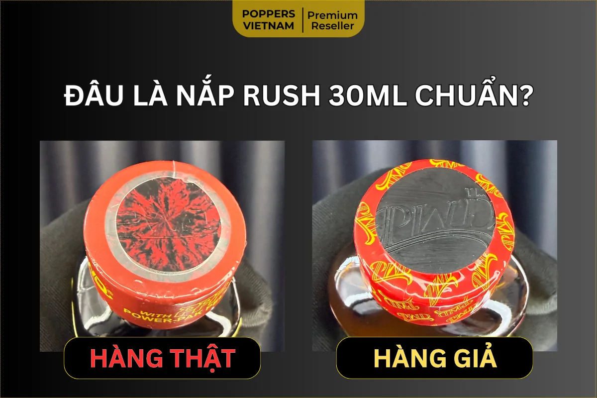 Cận cảnh phân biệt nắp chai popper Rush 30ml: Hàng thật sử dụng nắp vân đỏ đen dập nổi logo PWD ®, trong khi hàng giả dùng nắp nhựa đen trơn viền răng cưa ™.